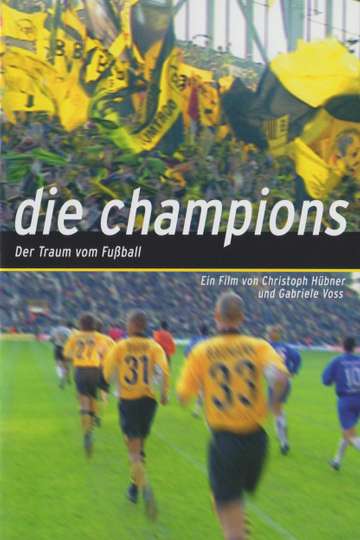 Die Champions  Der Traum vom Fußball Poster