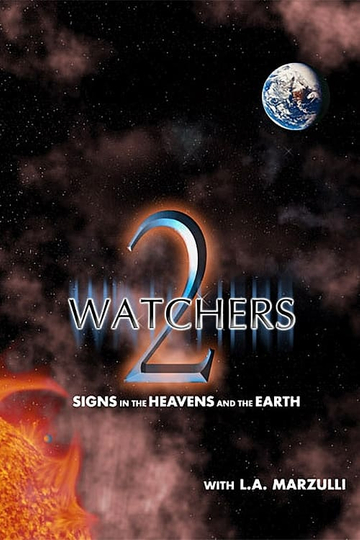 Watchers 2 Signs in the Heavens and the Earth