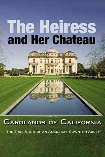 The Heiress and Her Chateau Carolands of California