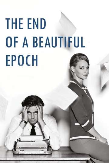 The End of a Beautiful Epoch Poster