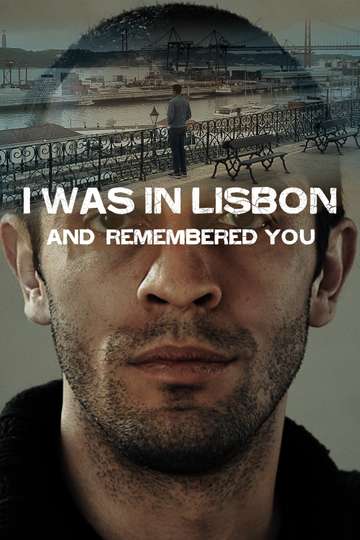 Estive em Lisboa e Lembrei de Você Poster