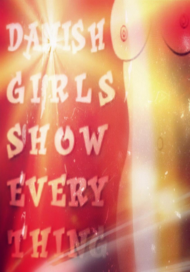 Danish Girls Show Everything Poster