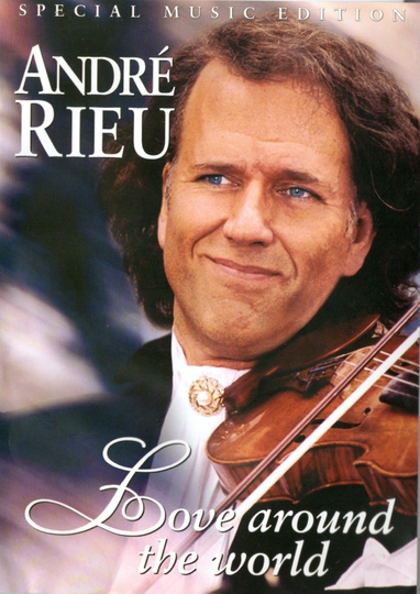 André Rieu  Love Around The World