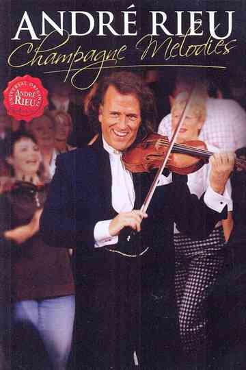 André Rieu Champagne Melodies