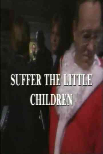 Suffer The Little Children Poster