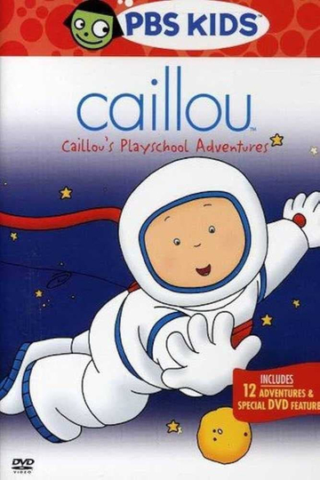 Caillou: Caillou's Playschool Adventures