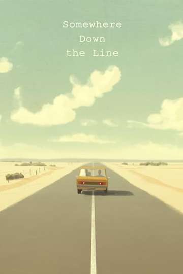 Somewhere Down the Line Poster