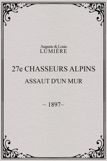 27ème chasseurs alpins  assaut dun mur