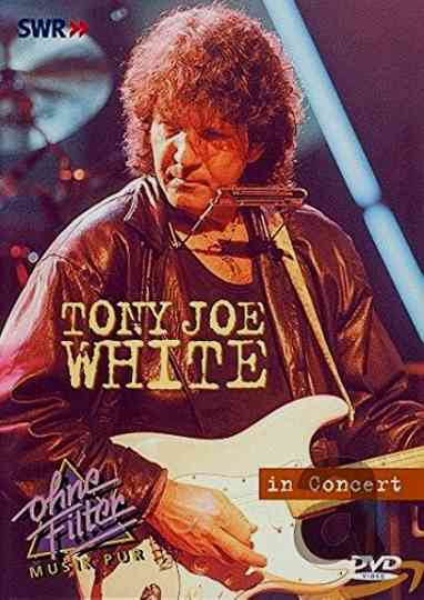Tony Joe White In Concert Ohne Filter Poster