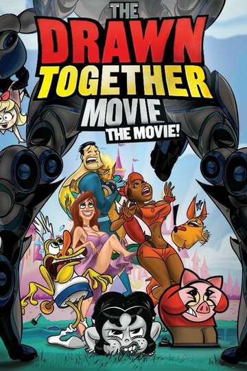 The Drawn Together Movie The Movie Poster