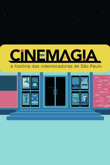 CineMagia: The Story of São Paulo's Video Stores Poster