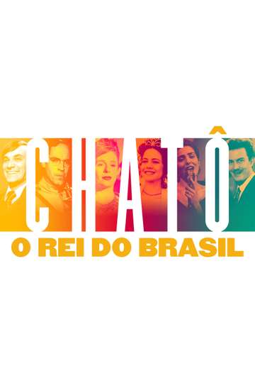 Chatô, The King of Brazil Poster