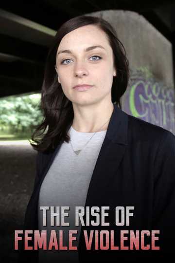 The Rise of Female Violence Poster