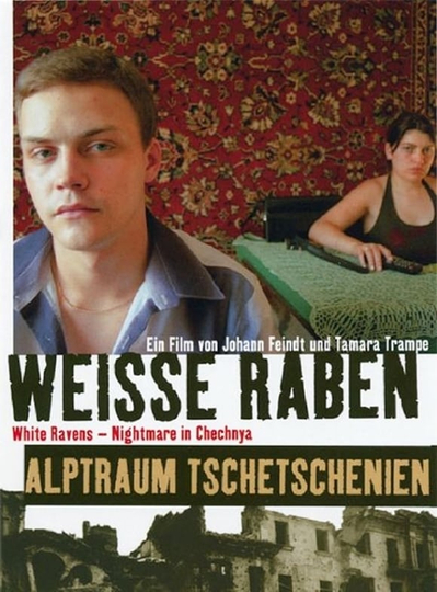 Weiße Raben - Alptraum Tschetschenien