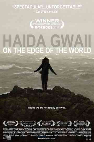 Haida Gwaii: On the Edge of the World