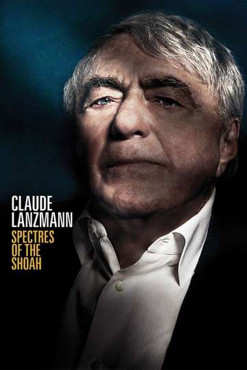 Claude Lanzmann Spectres of the Shoah Poster