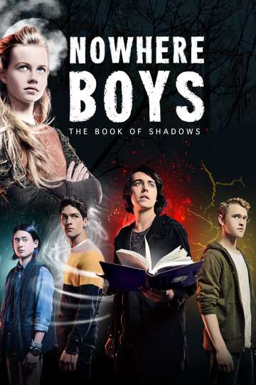 Nowhere Boys The Book of Shadows Poster