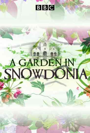 A Garden in Snowdonia Poster