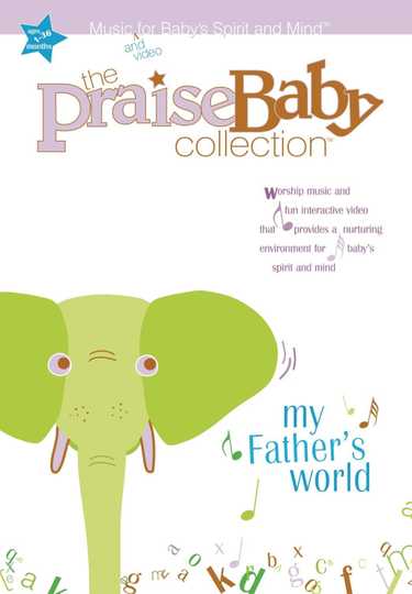 The Praise Baby Collection My Fathers World