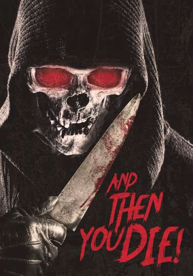 And Then YOU Die! Poster