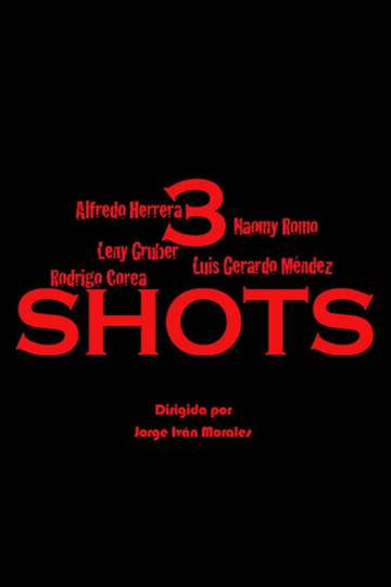 3 Shots Poster