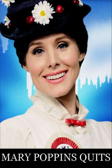Mary Poppins Quits Poster