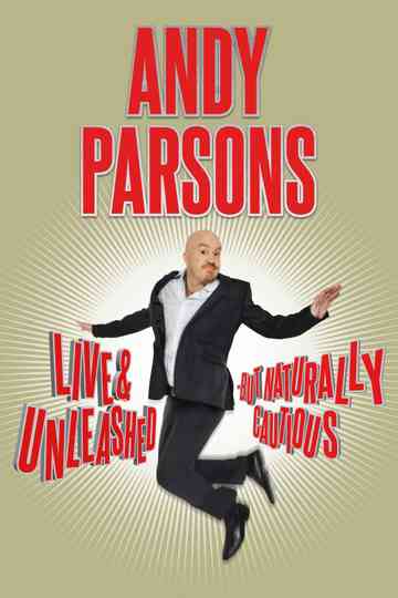 Andy Parsons Live and Unleashed But Naturally Cautious