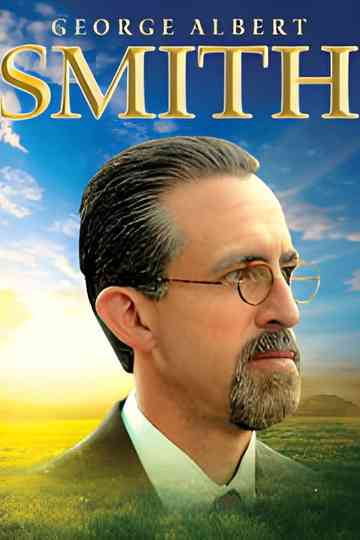 George Albert Smith: The Modern Prophets Poster