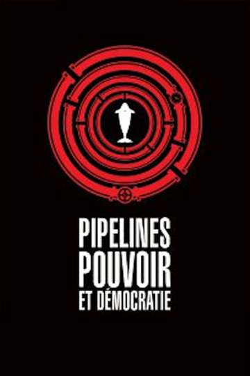 Pipelines Power and Democracy Poster