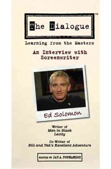 The Dialogue An Interview with Screenwriter Ed Solomon