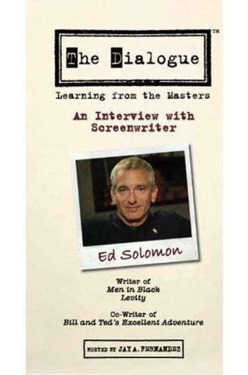 The Dialogue An Interview with Screenwriter Ed Solomon