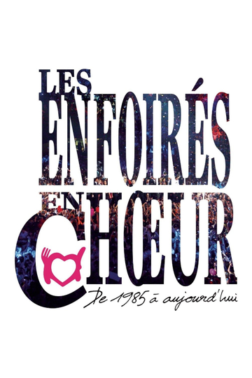 Les Enfoirés - Les Enfoirés en chœur de 1985 à aujourd'hui Poster