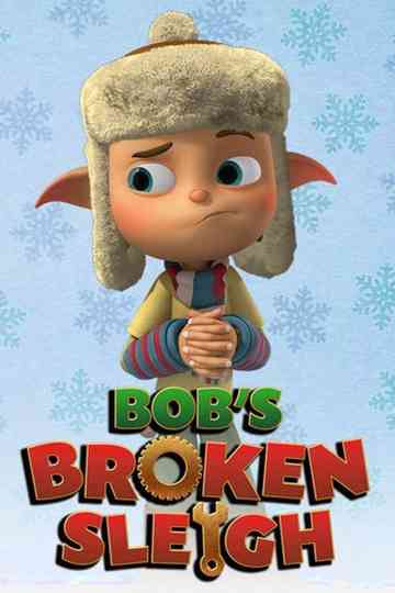 Bob's Broken Sleigh Poster