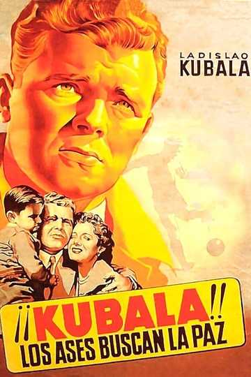 ¡¡Kubala!! Los ases buscan la paz Poster