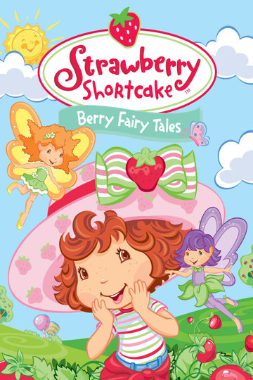 Strawberry Shortcake Berry Fairy Tales