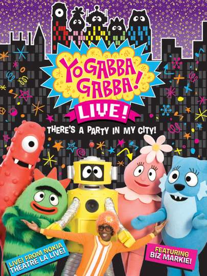 Yo Gabba Gabba: There's a Party in My City! Live Concert Poster