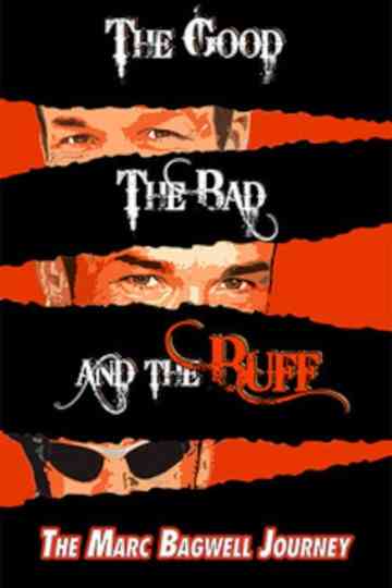 The Good..The Bad..The Buff: The Marc Bagwell Journey