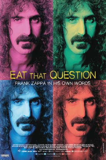 Eat That Question: Frank Zappa in His Own Words Poster