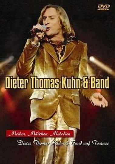 Dieter Thomas Kuhn  Band  Meilen Mädchen Melodien