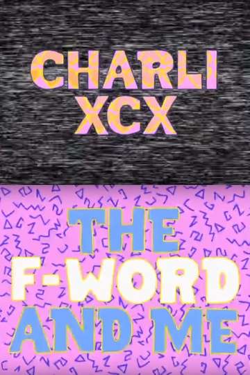 Charli XCX The FWord and Me Poster