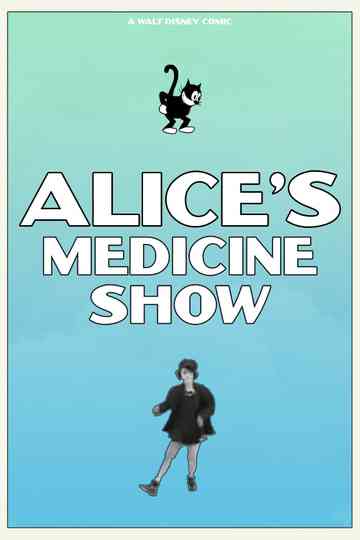 Alice's Medicine Show