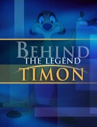 Behind the Legend: Timon