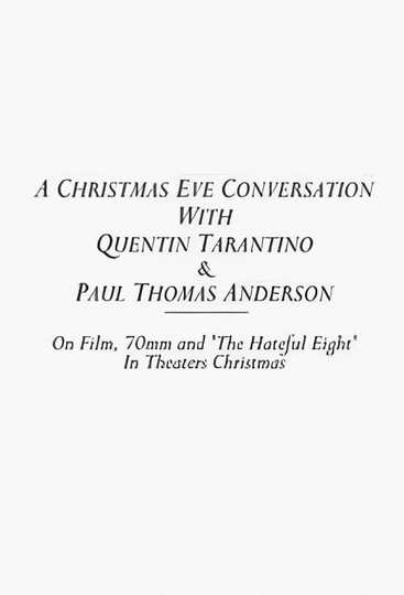 A Christmas Eve Conversation With Quentin Tarantino & Paul Thomas Anderson