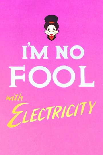 I'm No Fool with Electricity