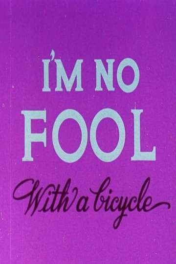 Im No Fool with a Bicycle