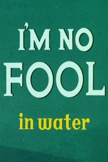Im No Fool in Water