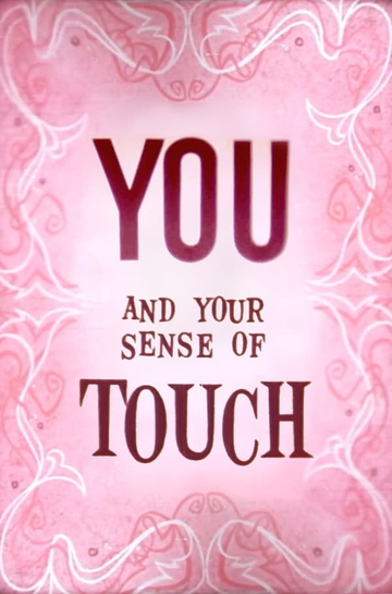 You and Your Sense of Touch