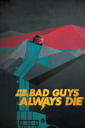 Bad Guys Always Die Poster