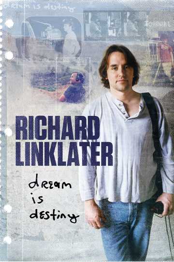 Richard Linklater: Dream Is Destiny Poster