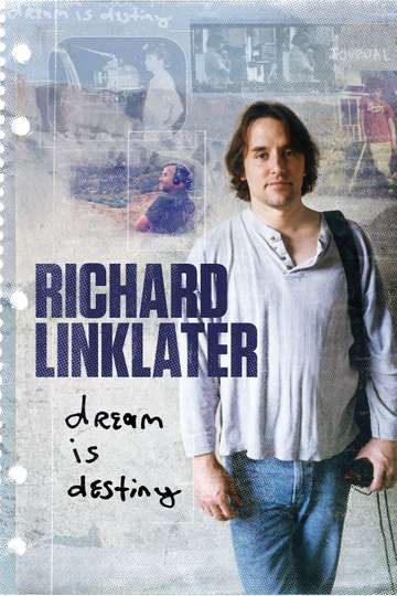 Richard Linklater Dream Is Destiny Poster